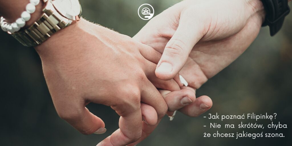 Ręce trzymające się z podpisem: - Jak poznać Filipinkę? - Nie ma skrótów, chyba że chcesz jakiegoś szona. W Cebu City rzadko spotkamy turystów. Ci nieliczni biali, których mijamy, to mężczyźni w szortach i okularach przeciwsłonecznych. Opaleni na czerwono, z siwymi włosami, kroczą ulicami z młodymi Filipinkami u boku.