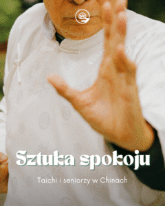 Sztuka spokoju. Taichi i seniorzy w Chinach